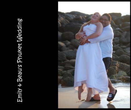 Emily & Beau's Phuket Wedding book cover