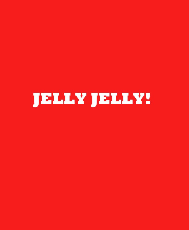 Visualizza JELLY JELLY! di Jonathan Lewis