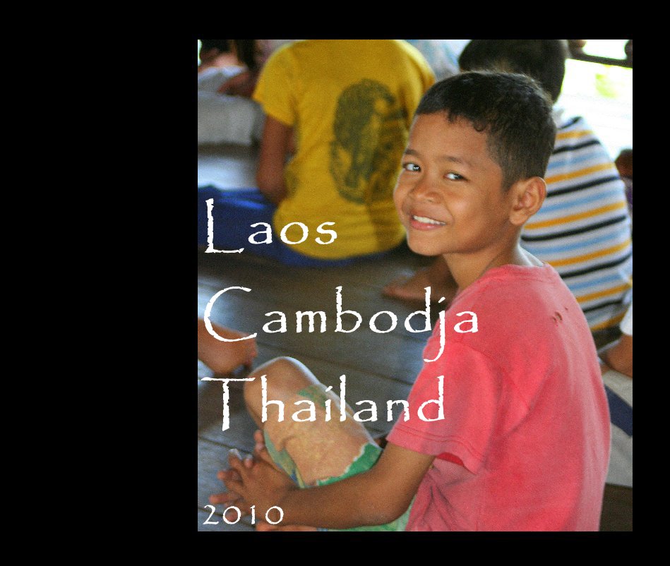 View Laos Cambodja Thailand 2010 by M. Heintges & J. Hendrikx