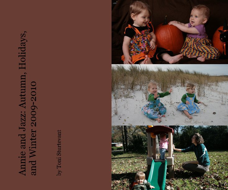 View Annie and Jazz: Autumn, Holidays, and Winter 2009-2010 by Toni Sturtevant