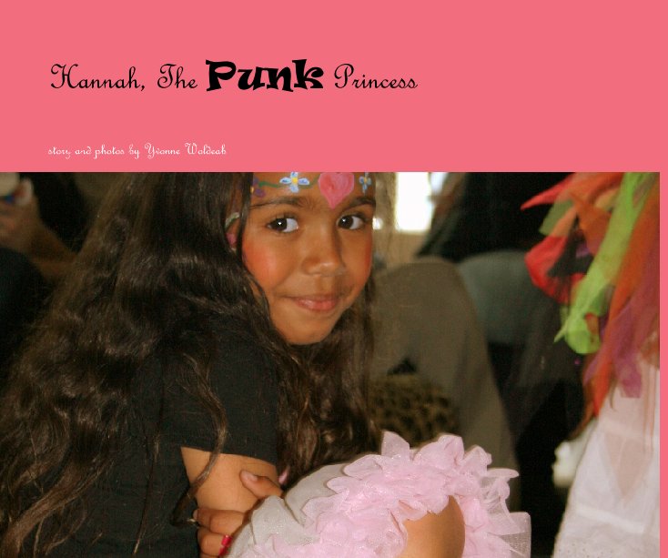 View Hannah, The Punk Princess by story and photos by Yvonne Woldeab