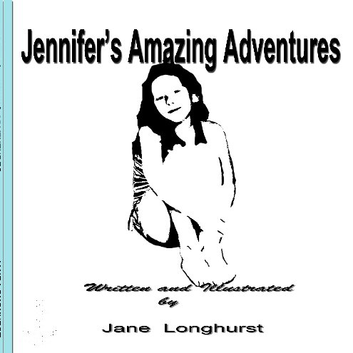 View Jennifer's Amazing Adventures by Jane Longhurst