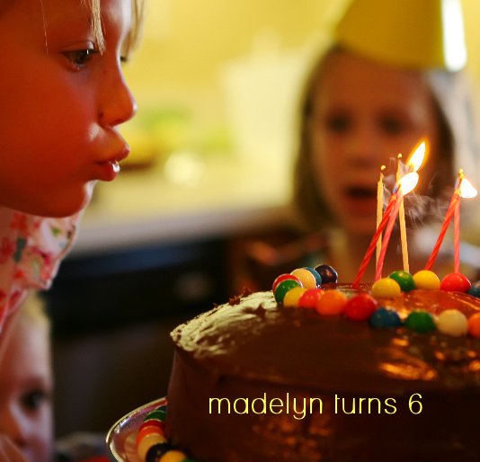 Visualizza madelyn turns 6 di anne marie laney