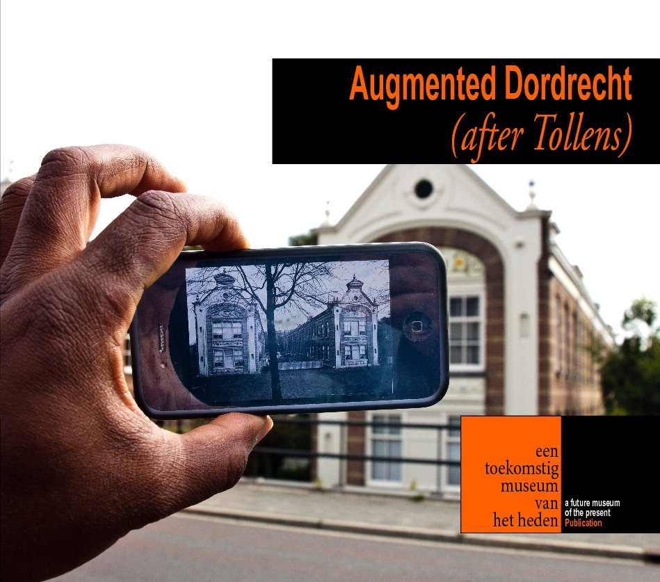 View Augmented Dordrecht by Future Museum