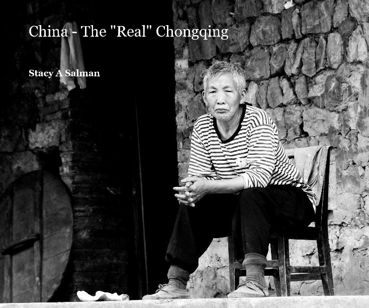 Ver China - The "Real" Chongqing por Stacy A Salman