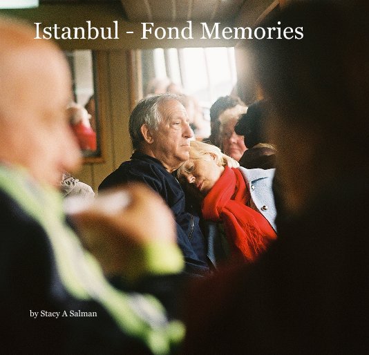 View Istanbul - Fond Memories by Stacy A Salman