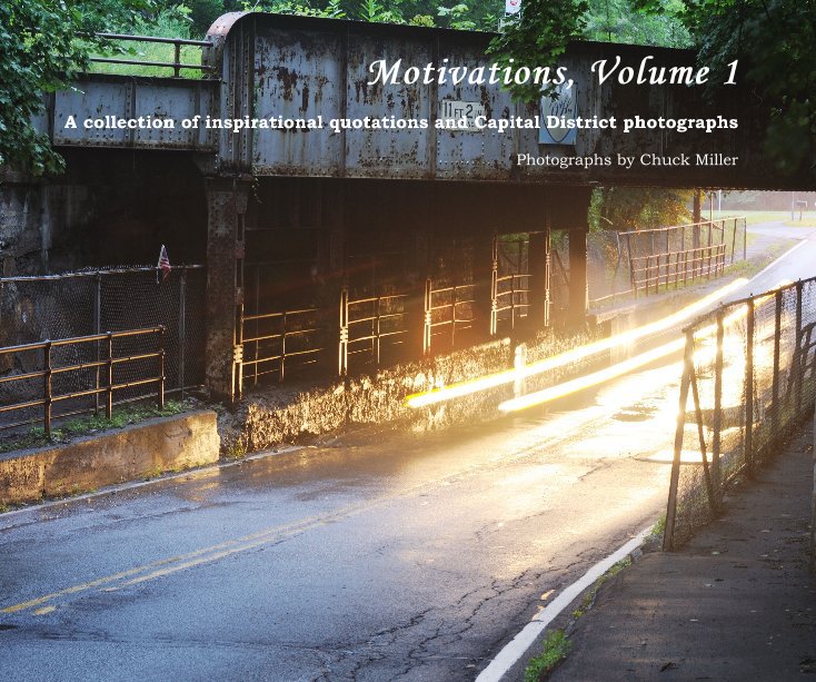 View Motivations, Volume 1 by Photographs by Chuck Miller