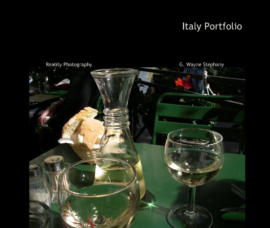 View Italy Portfolio by Reality Photography G. Wayne Stephany