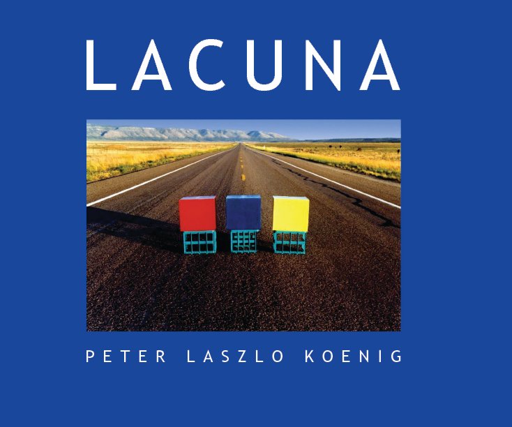 View Lacuna by Peter Laszlo Koenig