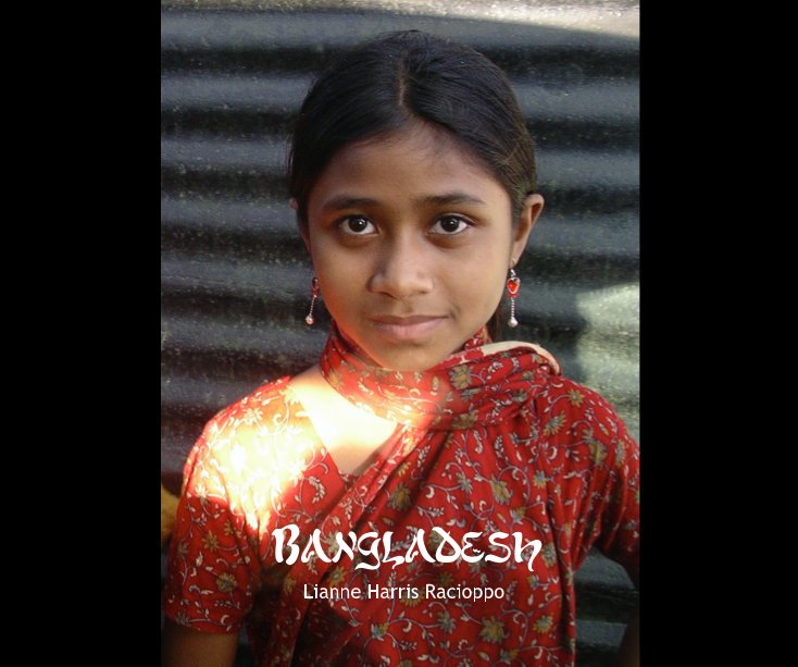 View Bangladesh by Lianne Harris Racioppo