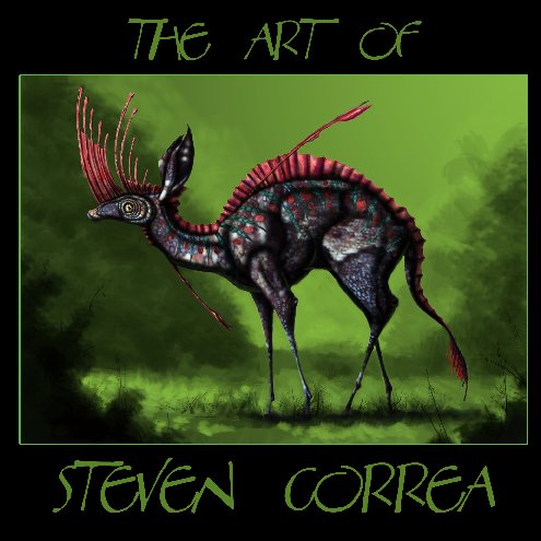 View The Art Of Steven Correa by Steven Correa