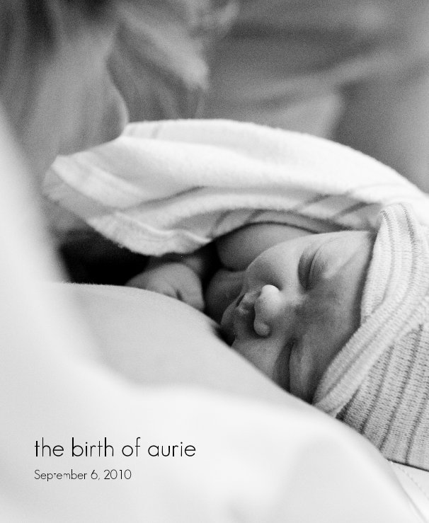 Ver the birth of aurie por Sara Wise Photography