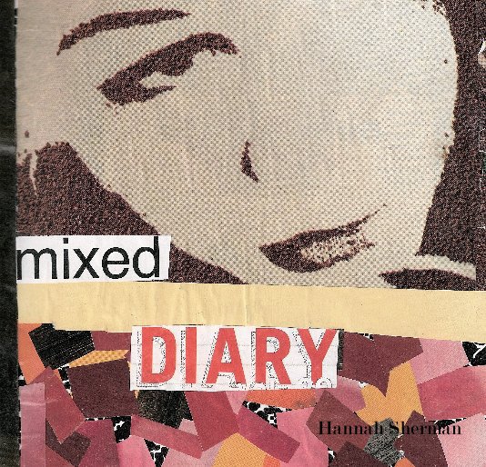 View Mixed Diary by Hannah Sherman