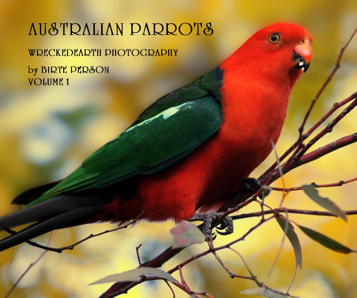 Visualizza AUSTRALIAN PARROTS di BIRTE PERSON VOLUME 1