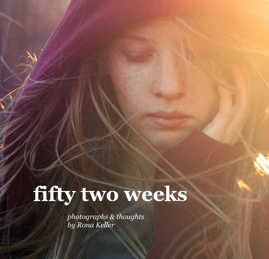 View fifty two weeks by Rona Keller