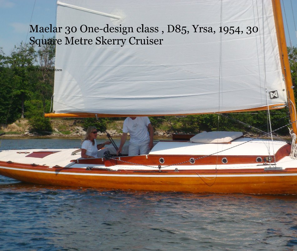 Maelar 30 One-design class , D85, Yrsa, 1954, 30 Square Metre Skerry Cruiser nach Nis Peter Lorentzen anzeigen