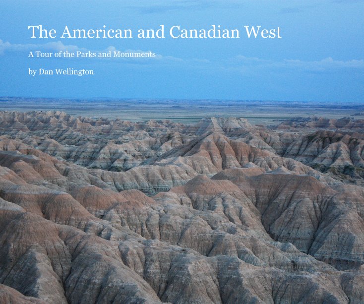 View The American and Canadian West by Dan Wellington