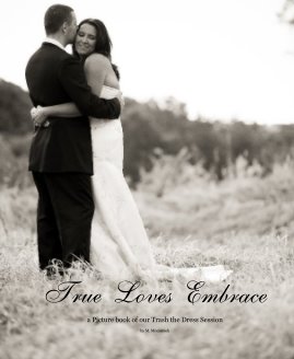 True Loves Embrace/A Symphony of Fire book cover