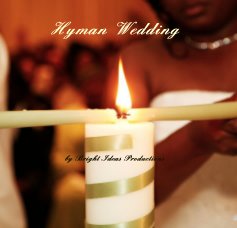 Hyman Wedding by Bright Ideas Productions book cover
