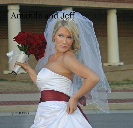 View Amanda and Jeff's Wedding by Brett Clark