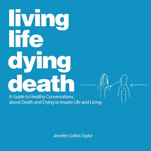 Visualizza living life dying death - Softcover di Jennifer Collins Taylor