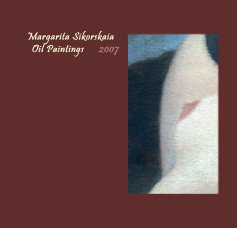 Margarita Sikorskaia Oil Paintings 2007 book cover