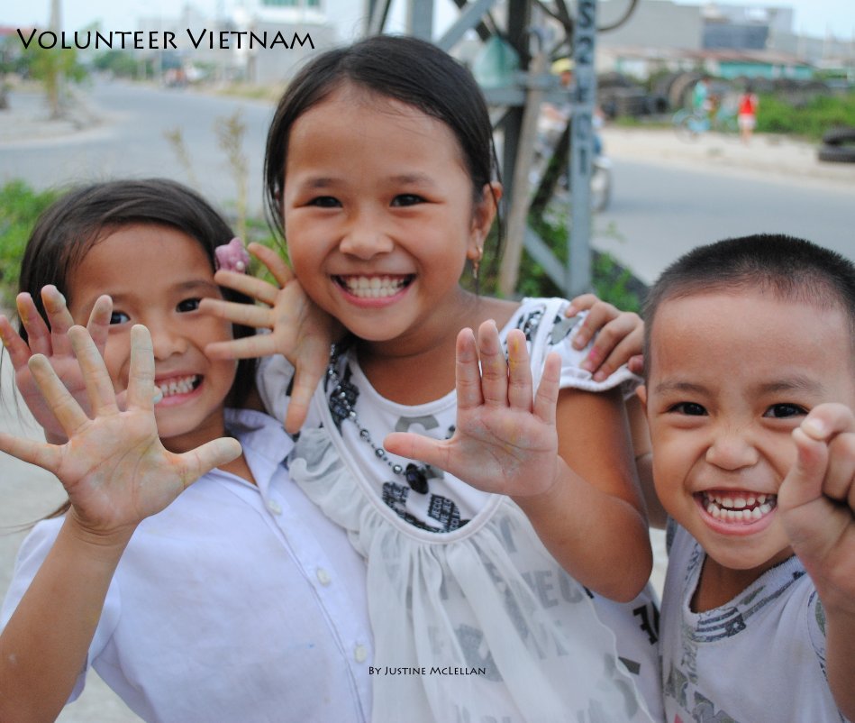 View Volunteer Vietnam by Justine McLellan