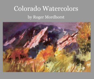 Colorado Watercolors by Roger Mordhorst book cover