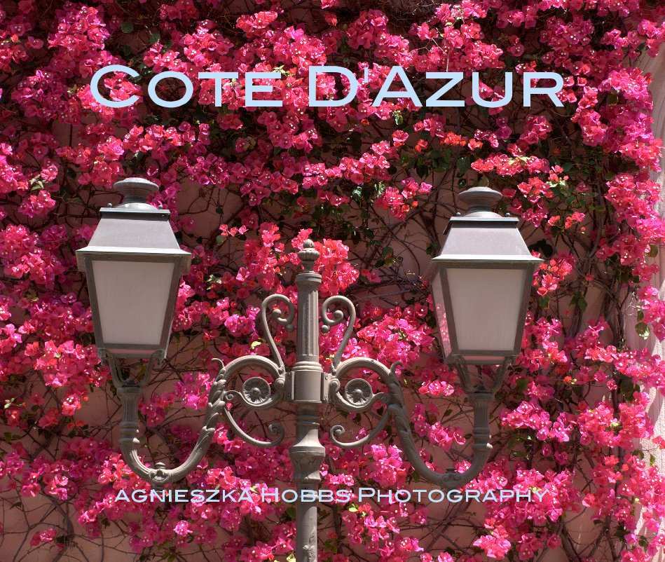 View Cote D'Azur by Agnieszka Hobbs