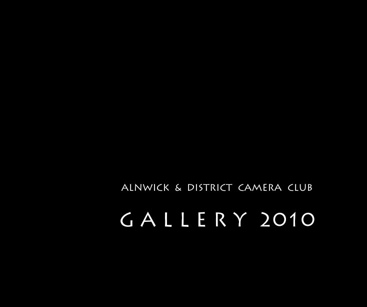 Bekijk ALNWICK & DISTRICT CAMERA CLUB G A L L E R Y 2010 op Josef509