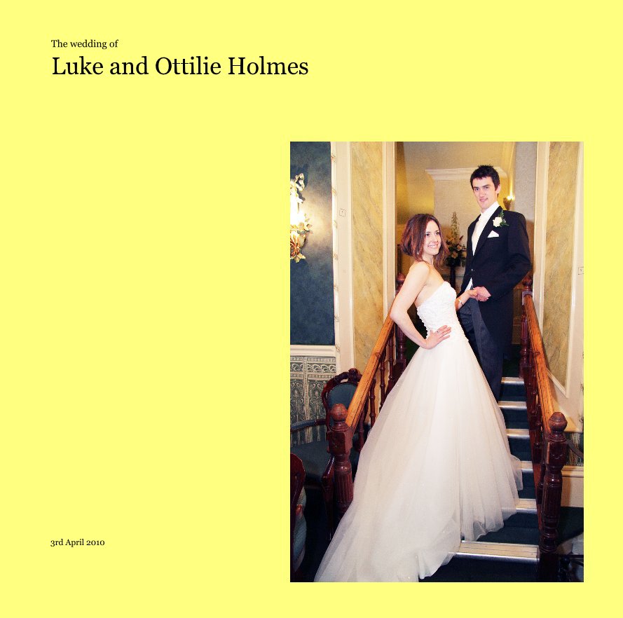 Ver The wedding of Luke and Ottilie Holmes por 3rd April 2010