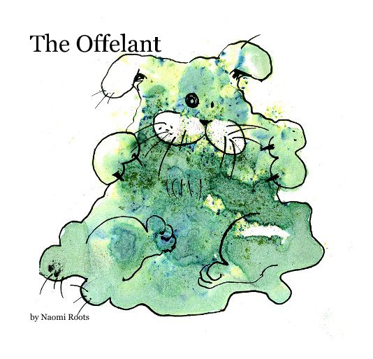 View The Offelant by Naomi Roots