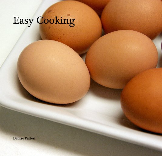 Ver Easy Cooking por Denise Patton