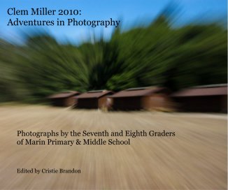 Clem Miller 2010: Adventures in Photography book cover