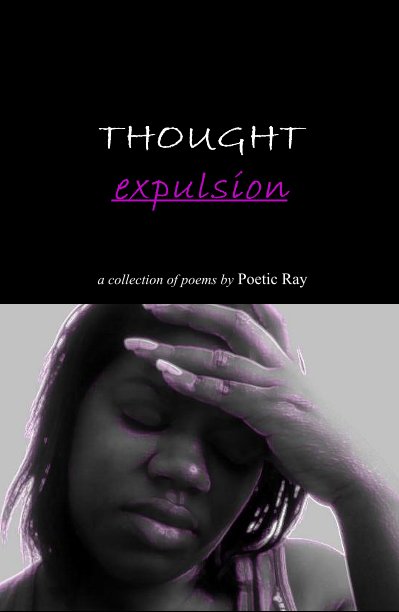 View THOUGHT expulsion by Poetic Ray