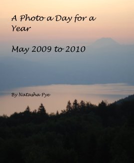 A Photo a Day for a Year May 2009 to 2010 book cover