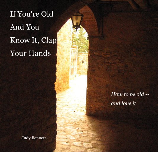 View If You're Old and You Know It, Clap Your Hands by Judy Bennett