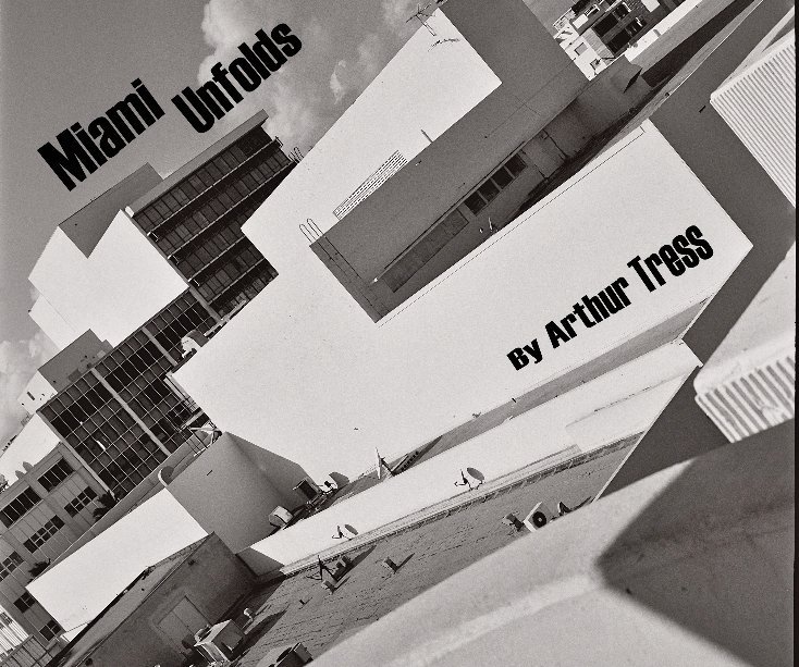 View Miami Unfolds by Arthur Tress