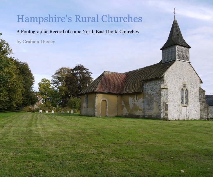 Hampshire's Rural Churches nach Graham Huxley anzeigen