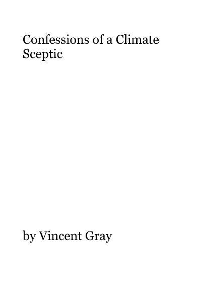 View Confessions of a Climate Sceptic by Vincent Gray