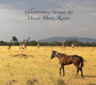 Globetrotting through the Masai Mara, Kenya book cover