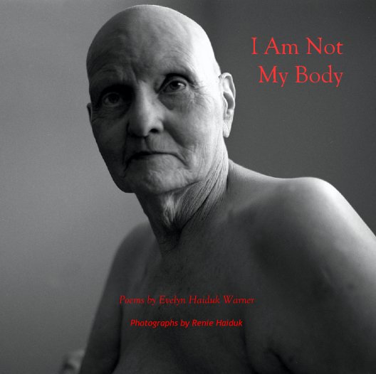 Bekijk I Am Not My Body op Photographs by Renie Haiduk