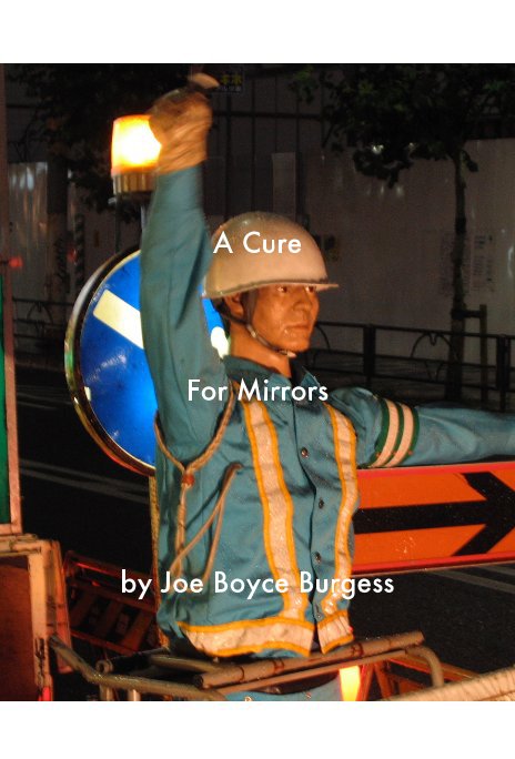 View A Cure For Mirrors by Josie Boyce (nee Joe Boyce Burgess)