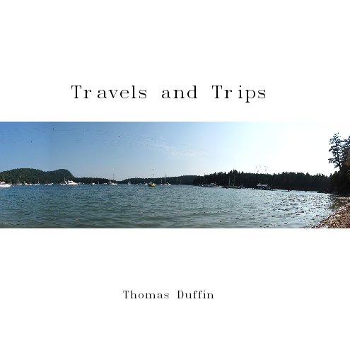 Ver Travel and Trips por Thomas Duffin