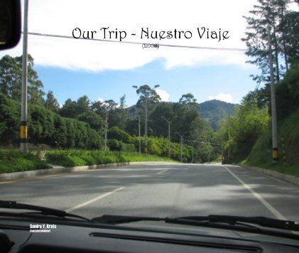 Our Trip - Nuestro Viaje (2009) book cover