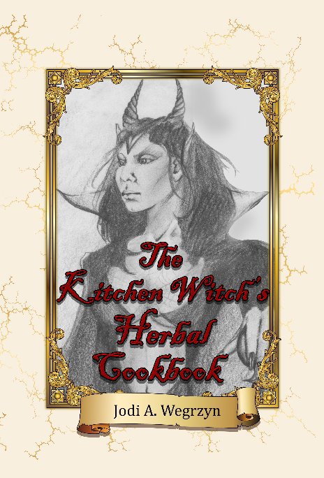 Ver The Kitchen Witch's Herbal Cookbook por Jodi A. Wegrzyn