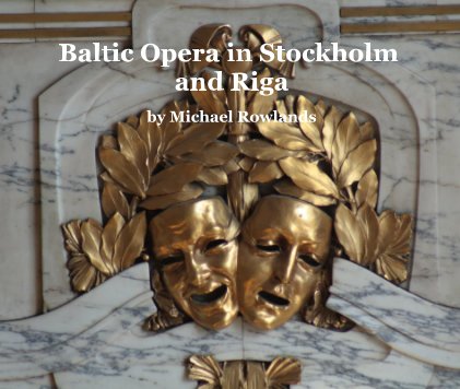Baltic Opera in Stockholm and Riga book cover