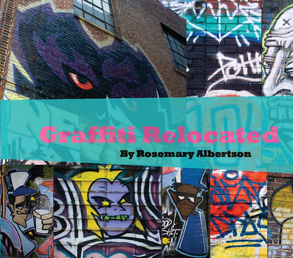 Ver Graffiti Relocated por Rosemary Albertson