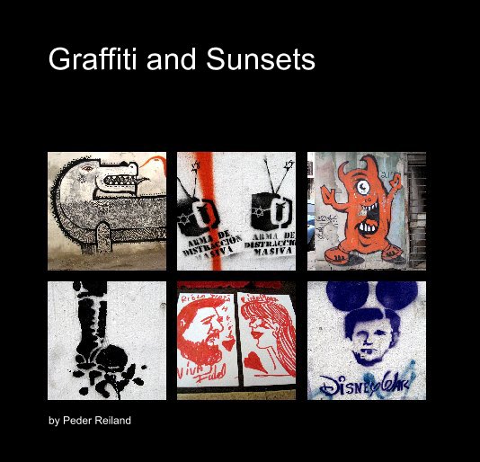 View Graffiti and Sunsets by Peder Reiland