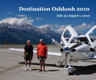 Destination Oshkosh 2010 July 25-August 1, 2010 book cover